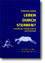 Details zum Fachbericht "Leben durch Sterben?"