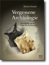 Details zum Fachbericht "Vergessene Archäologie"